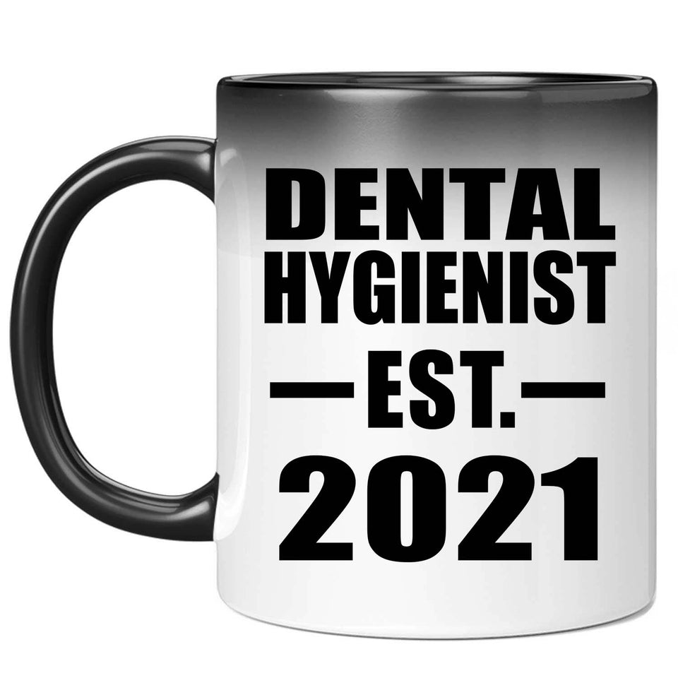 Dental Hygienist Established EST. 2021 - 11oz Color Changing Mug