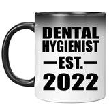 Dental Hygienist Established EST. 2022 - 11oz Color Changing Mug
