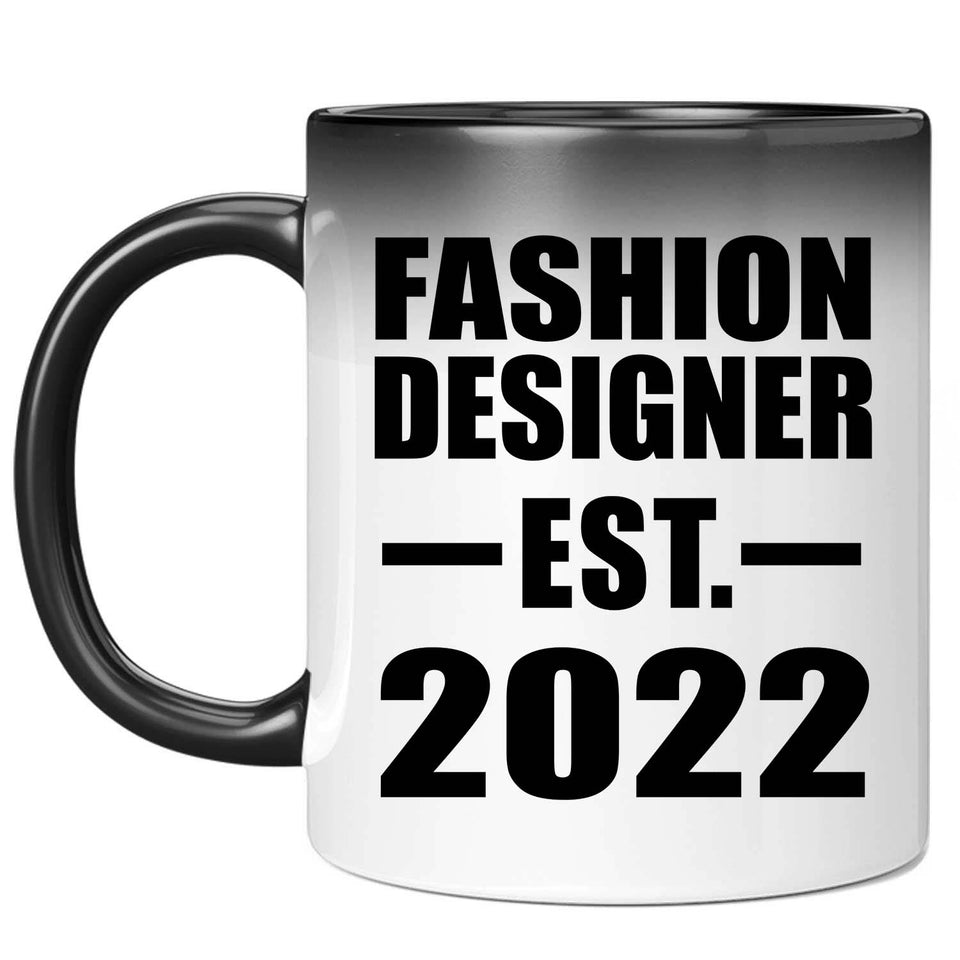 Fashion Designer Established EST. 2022 - 11oz Color Changing Mug