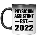 Physician Assistant Established EST. 2022 - 11oz Color Changing Mug