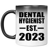 Dental Hygienist Established EST. 2023 - 11oz Color Changing Mug