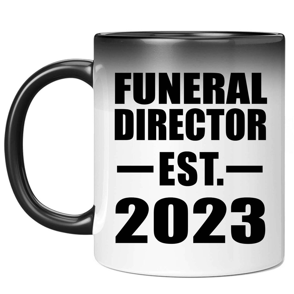 Funeral Director Established EST. 2023 - 11oz Color Changing Mug