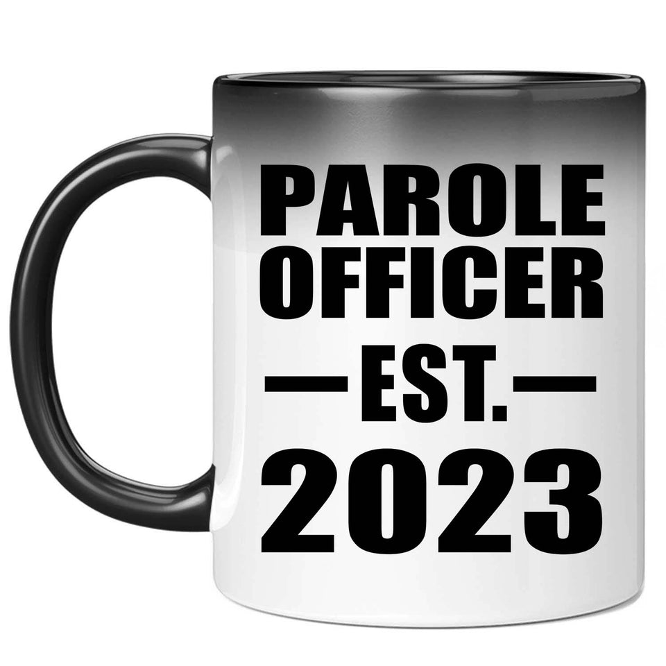 Parole Officer Established EST. 2023 - 11oz Color Changing Mug