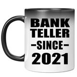 Bank Teller Since 2021 - 11oz Color Changing Mug