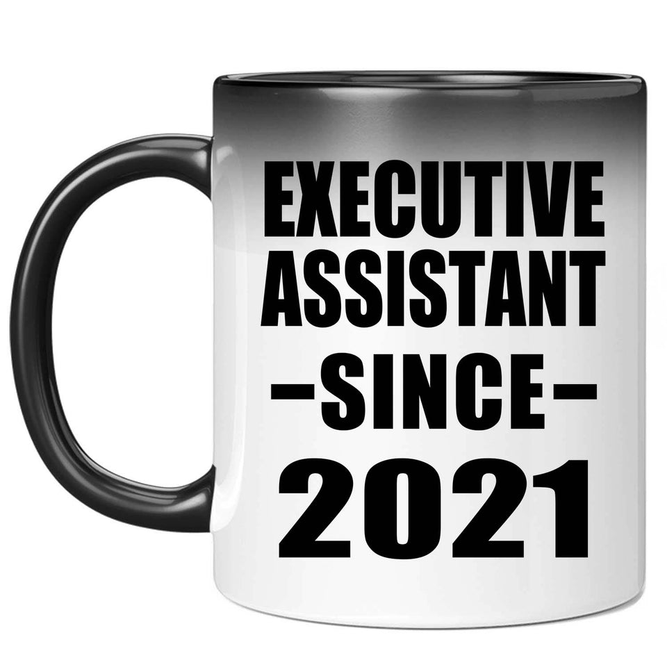 Executive Assistant Since 2021 - 11oz Color Changing Mug
