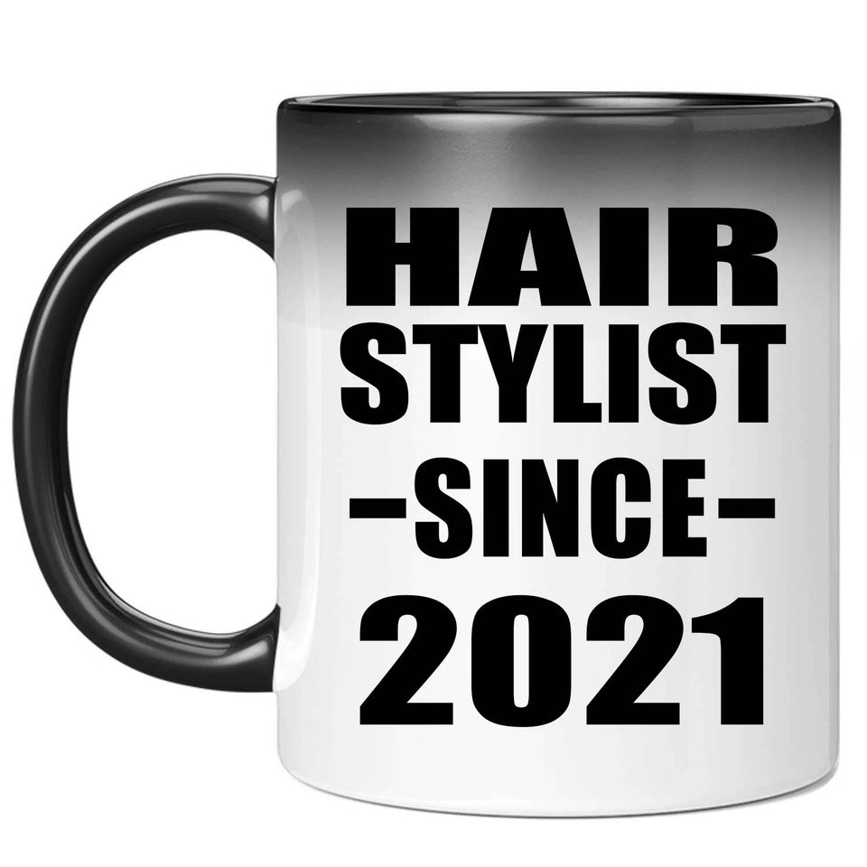 Hair Stylist Since 2021 - 11oz Color Changing Mug