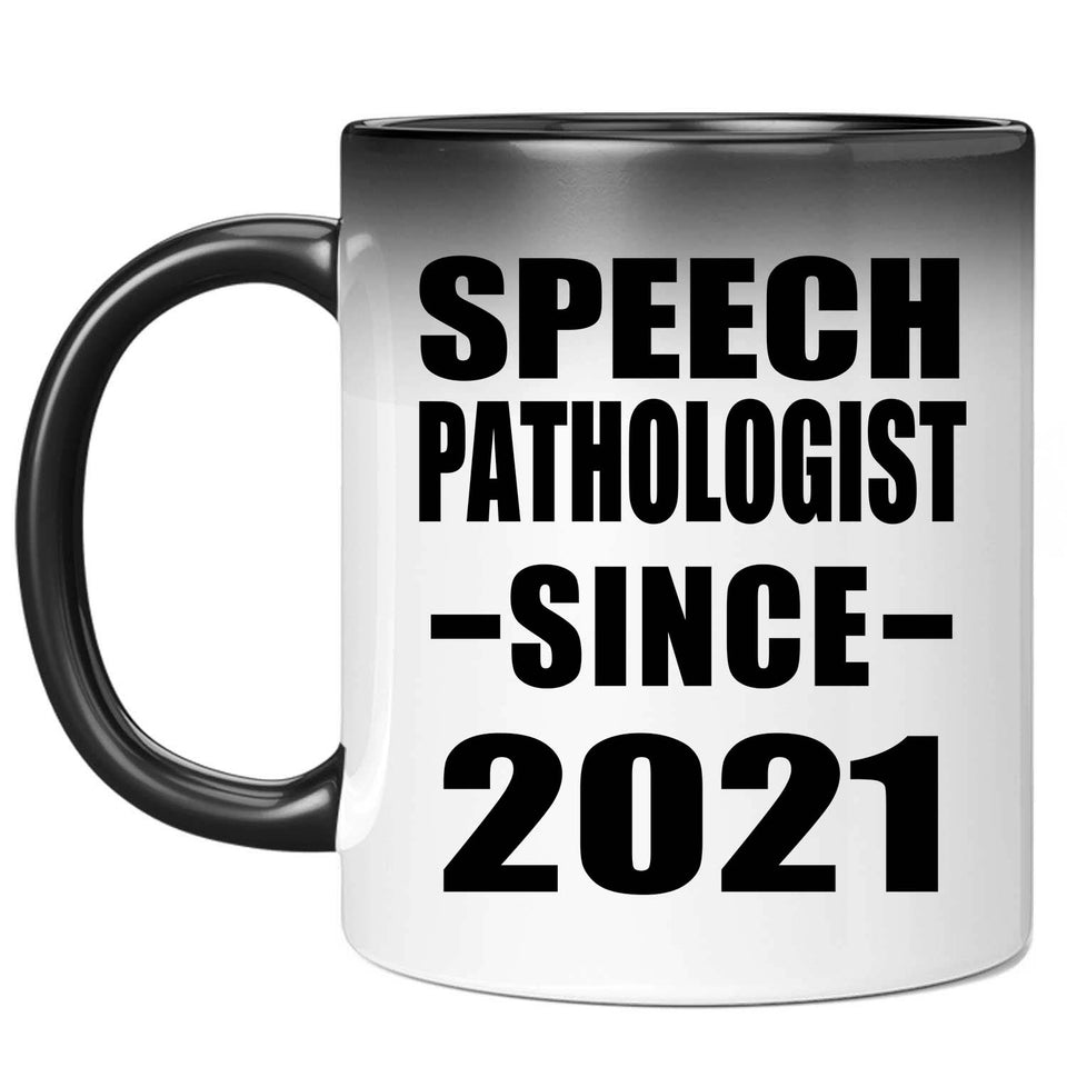 Speech Pathologist Since 2021 - 11oz Color Changing Mug