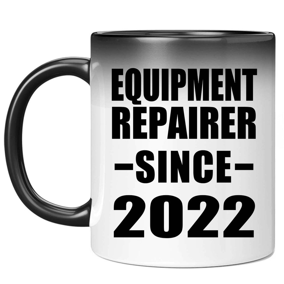 Equipment Repairer Since 2022 - 11oz Color Changing Mug