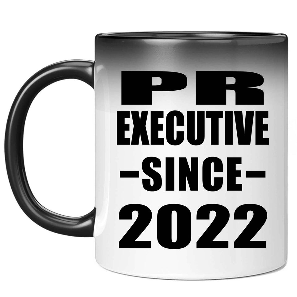 PR Executive Since 2022 - 11oz Color Changing Mug