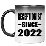 Receptionist Since 2022 - 11oz Color Changing Mug
