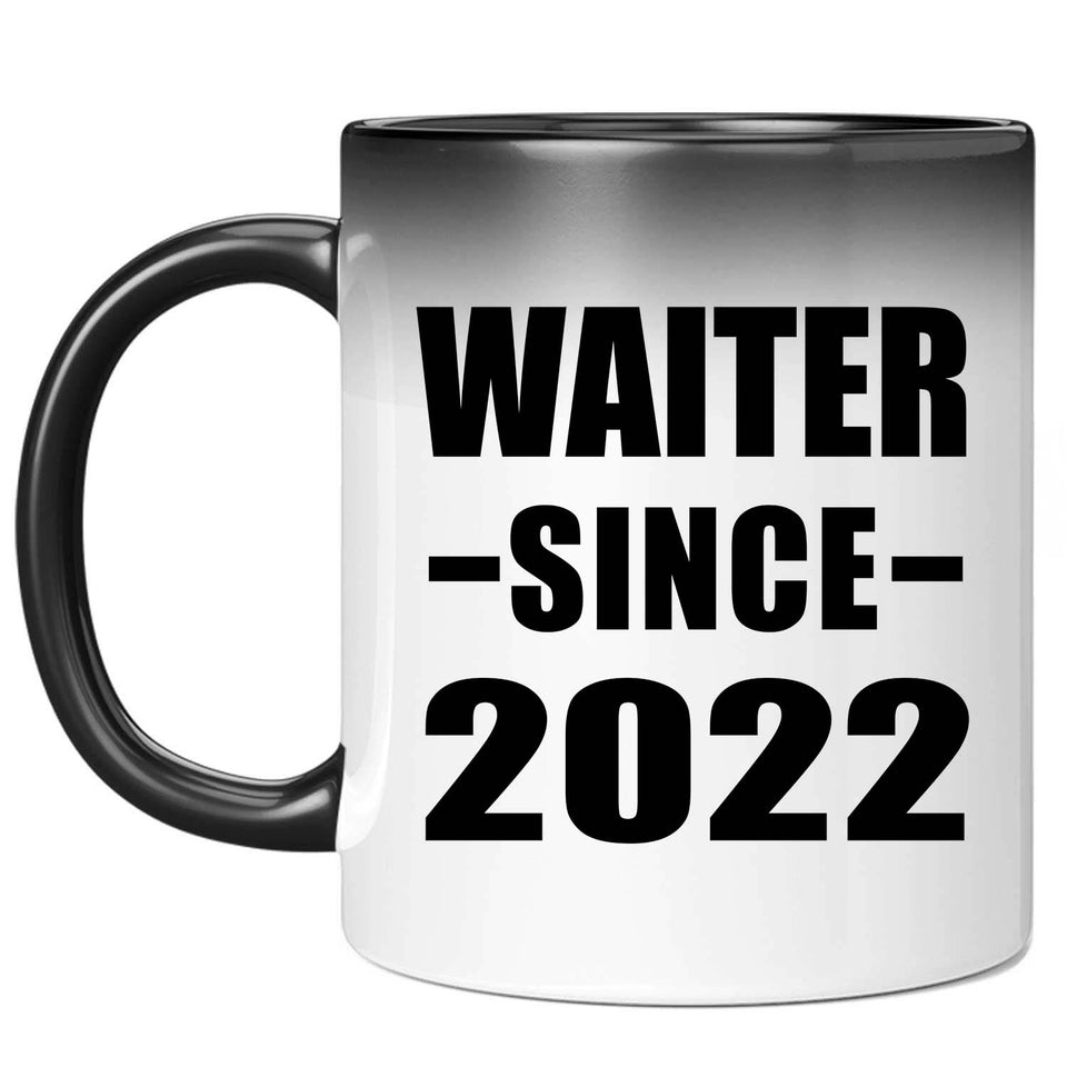 Waiter Since 2022 - 11oz Color Changing Mug