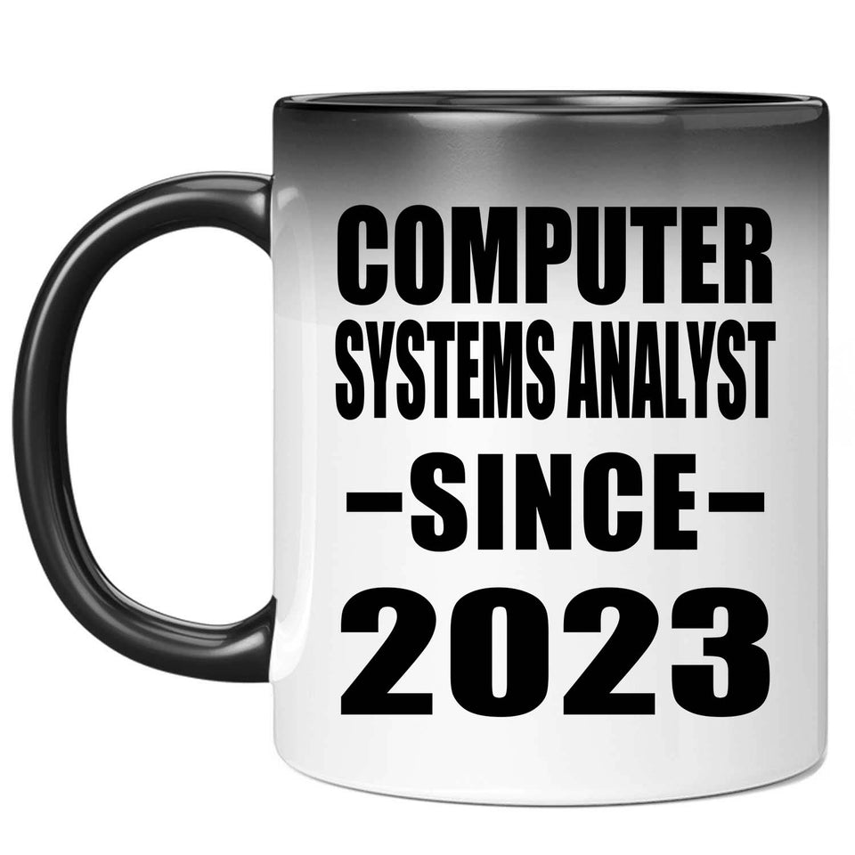 Computer Systems Analyst Since 2023 - 11oz Color Changing Mug