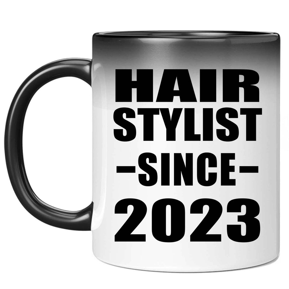 Hair Stylist Since 2023 - 11oz Color Changing Mug
