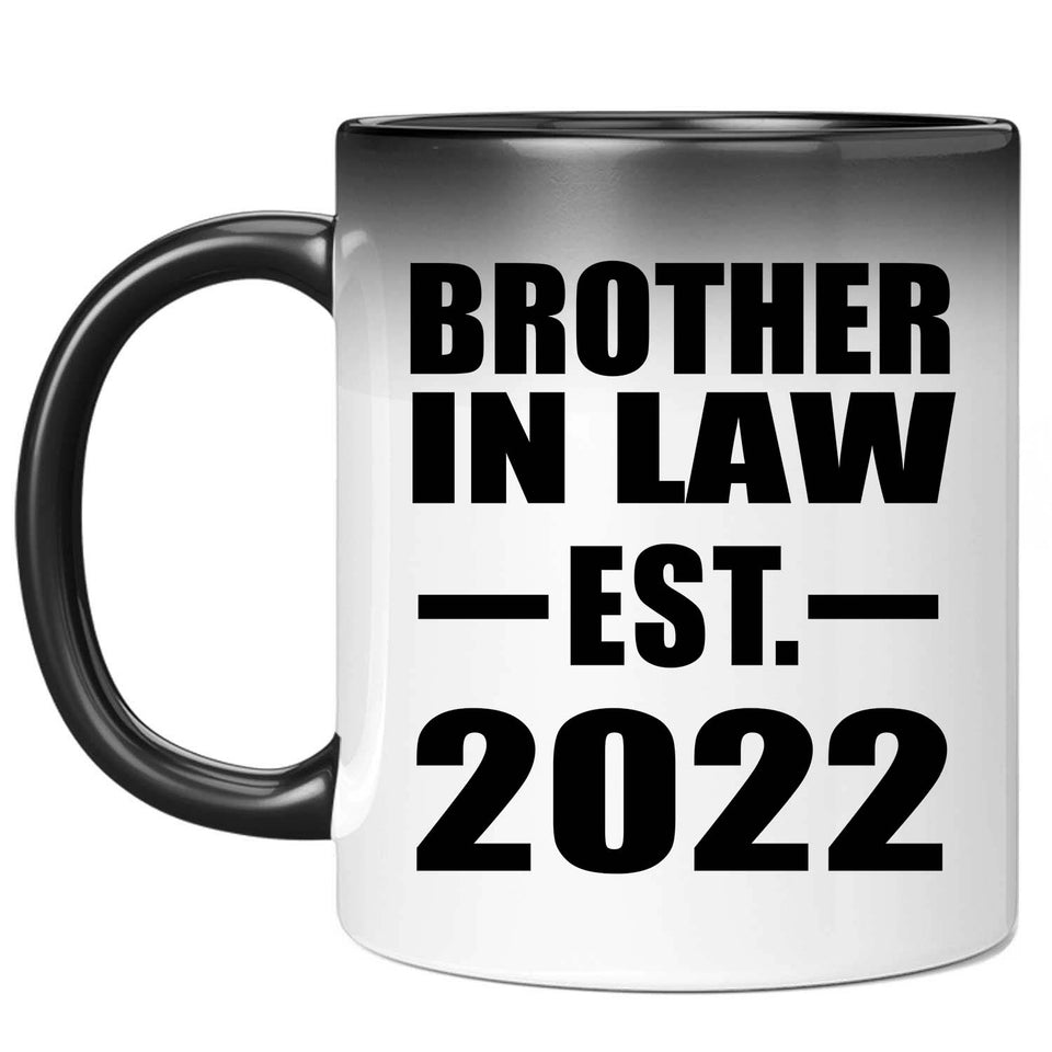 Brother In Law Established EST. 2022 - 11oz Color Changing Mug