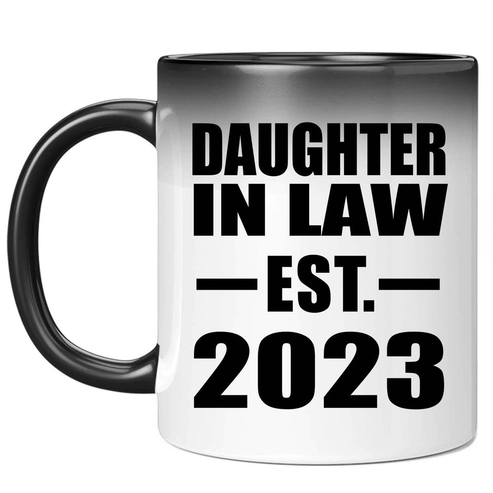 Daughter In Law Established EST. 2023 - 11oz Color Changing Mug