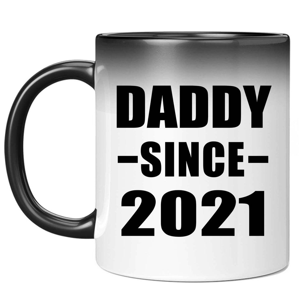 Daddy Since 2021 - 11oz Color Changing Mug