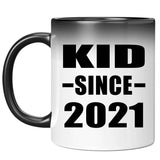 Kid Since 2021 - 11oz Color Changing Mug