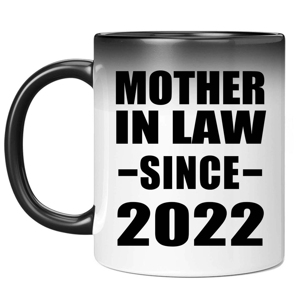 Mother In Law Since 2022 - 11oz Color Changing Mug