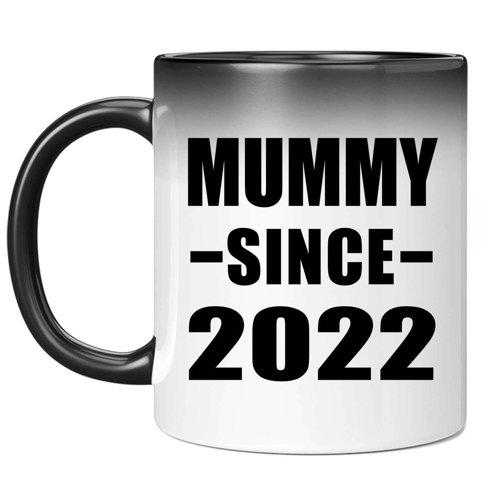 Mummy Since 2022 - 11oz Color Changing Mug