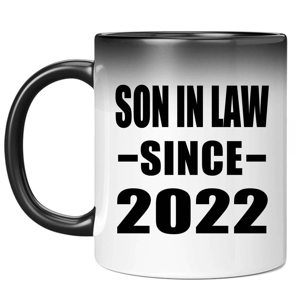 Son In Law Since 2022 - 11oz Color Changing Mug