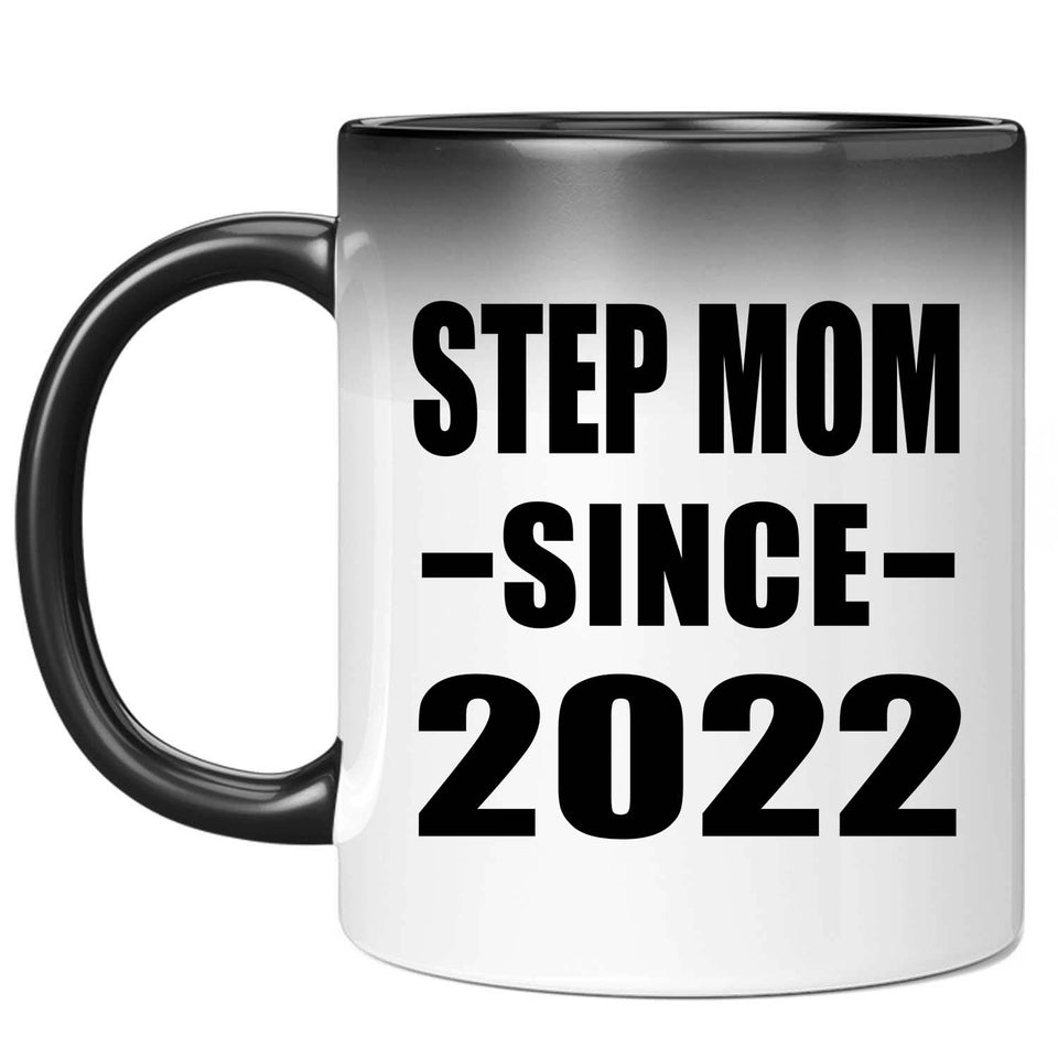 Step Mom Since 2022 - 11oz Color Changing Mug