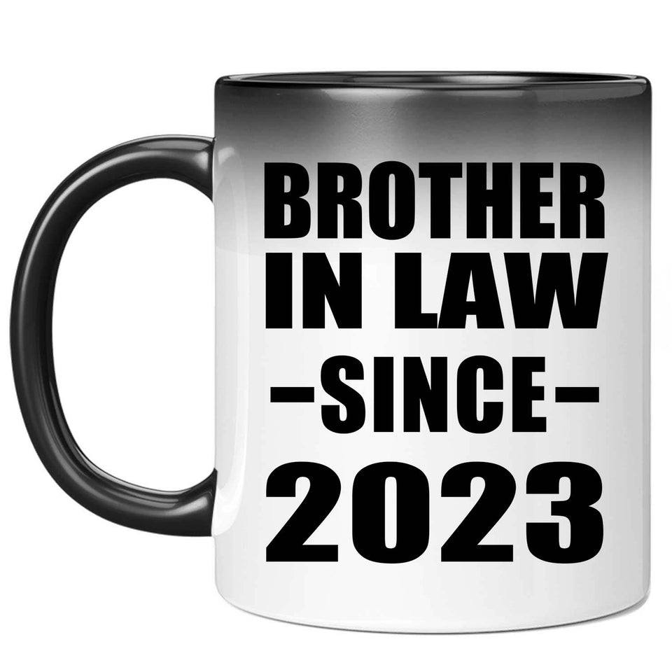 Brother In Law Since 2023 - 11oz Color Changing Mug