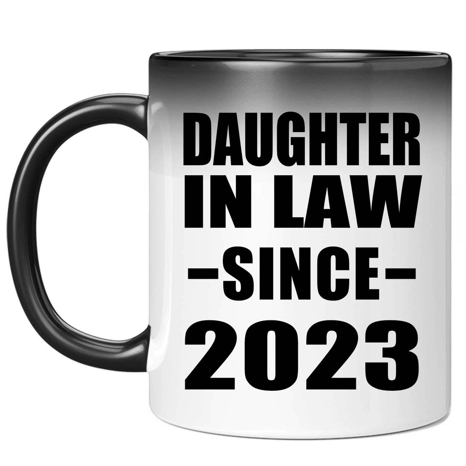 Daughter In Law Since 2023 - 11oz Color Changing Mug