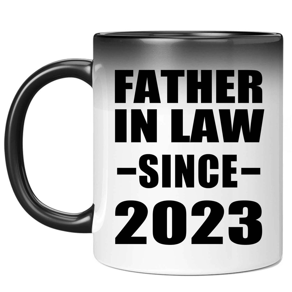 Father In Law Since 2023 - 11oz Color Changing Mug