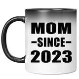 Mom Since 2023 - 11oz Color Changing Mug