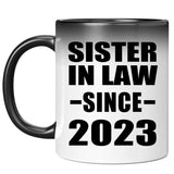 Sister In Law Since 2023 - 11oz Color Changing Mug
