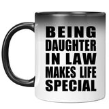 Being Daughter In Law Makes Life Special - 11oz Color Changing Mug