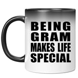 Being Gram Makes Life Special - 11oz Color Changing Mug