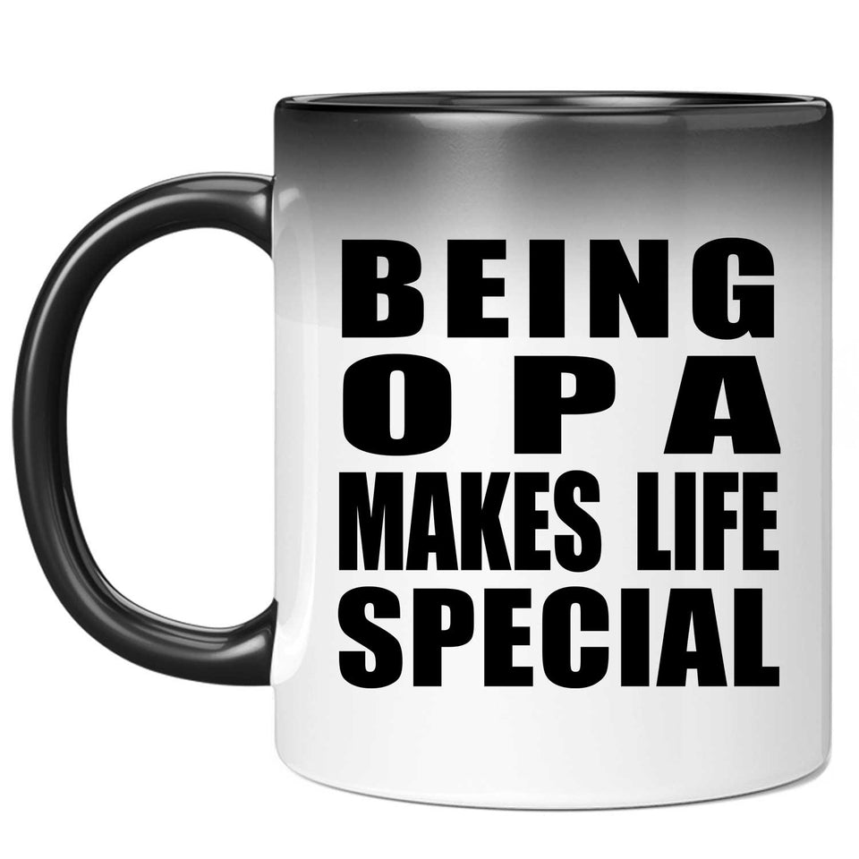 Being Opa Makes Life Special - 11oz Color Changing Mug