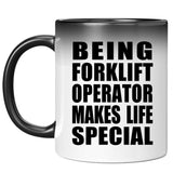 Being Forklift Operator Makes Life Special - 11oz Color Changing Mug
