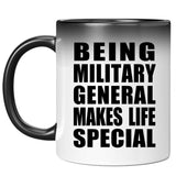Being Military General Makes Life Special - 11oz Color Changing Mug