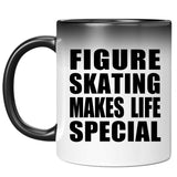 Figure Skating Makes Life Special - 11oz Color Changing Mug