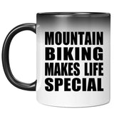Mountain Biking Makes Life Special - 11oz Color Changing Mug