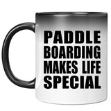 Paddle Boarding Makes Life Special - 11oz Color Changing Mug