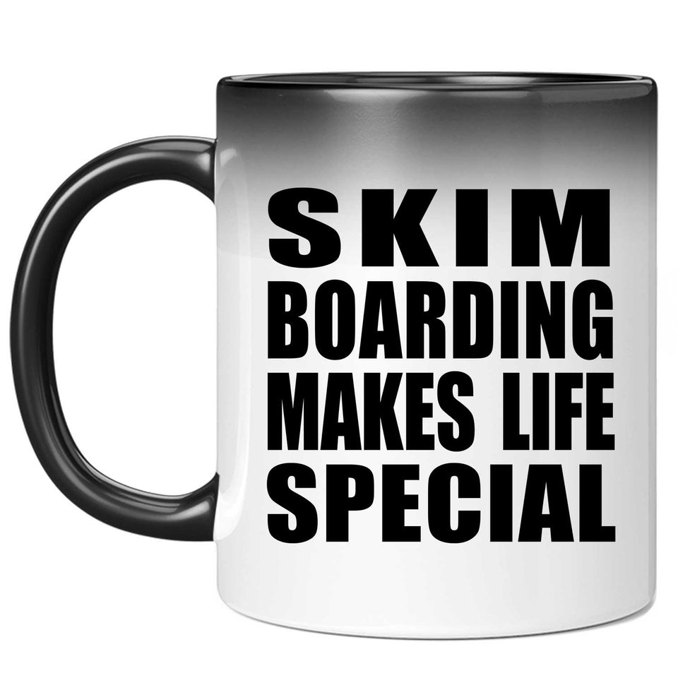 Skim Boarding Makes Life Special - 11oz Color Changing Mug