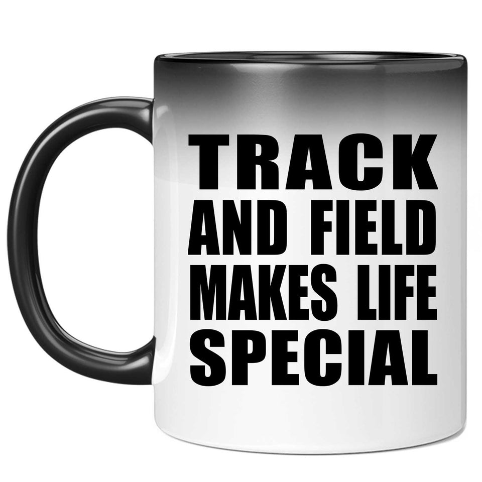 Track And Field Makes Life Special - 11oz Color Changing Mug