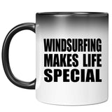 Windsurfing Makes Life Special - 11oz Color Changing Mug