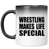 Wrestling Makes Life Special - 11oz Color Changing Mug