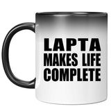 Lapta Makes Life Complete - 11oz Color Changing Mug