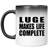 Luge Makes Life Complete - 11oz Color Changing Mug