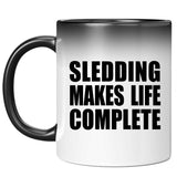 Sledding Makes Life Complete - 11oz Color Changing Mug