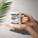 Father & Daughter, He is Her Hero, She is His Princess - 11 Oz Color Changing Mug