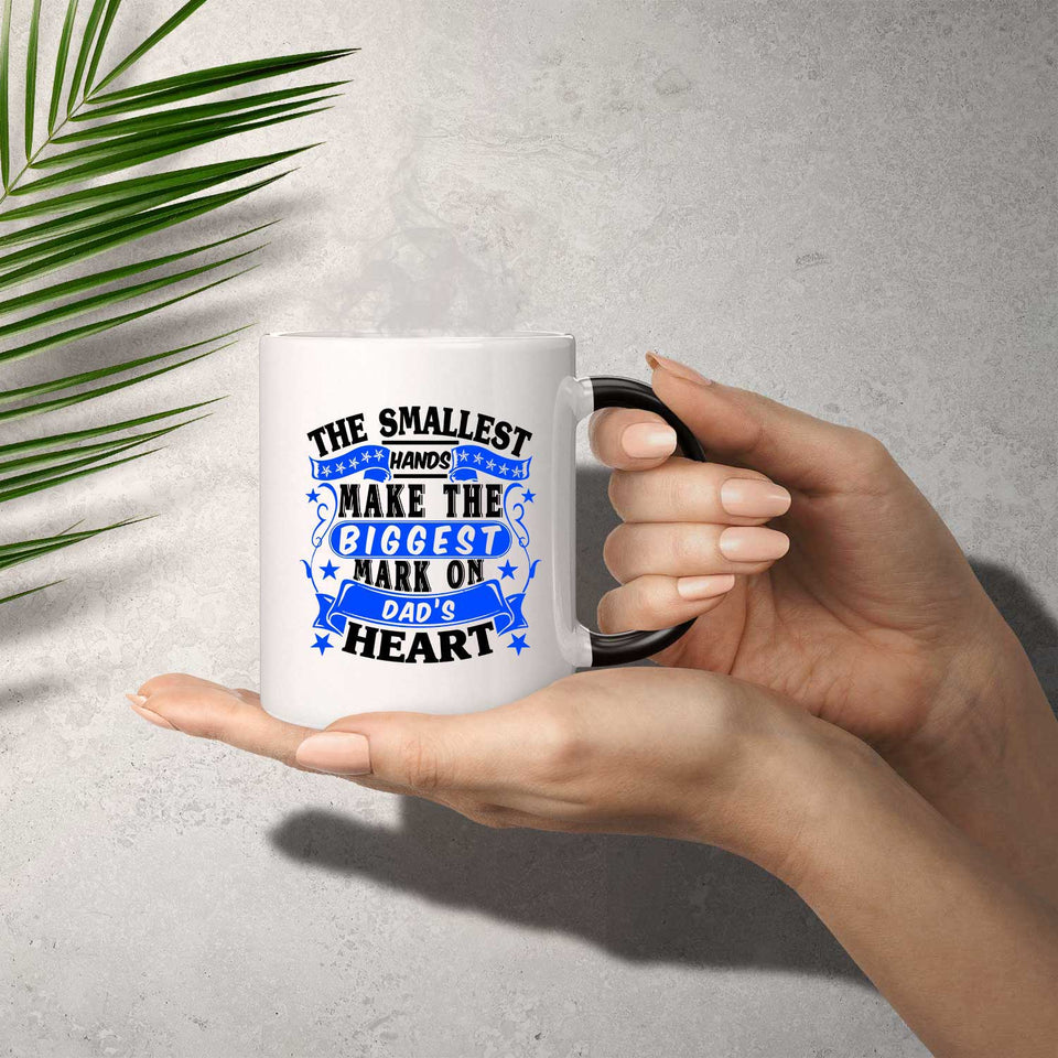 The Smallest Hands Make The Biggest Mark On Dad's Heart - 11 Oz Color Changing Mug
