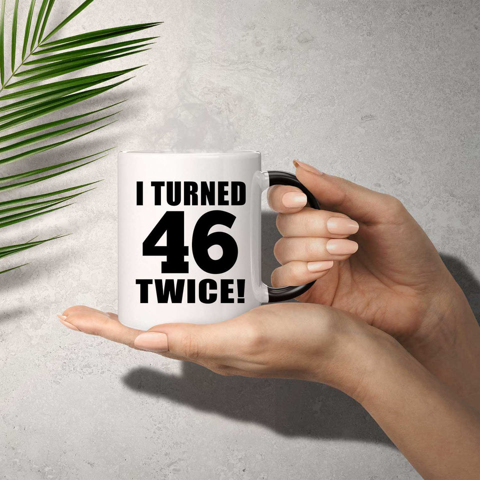92nd Birthday I Turned 46 Twice - 11oz Color Changing Mug