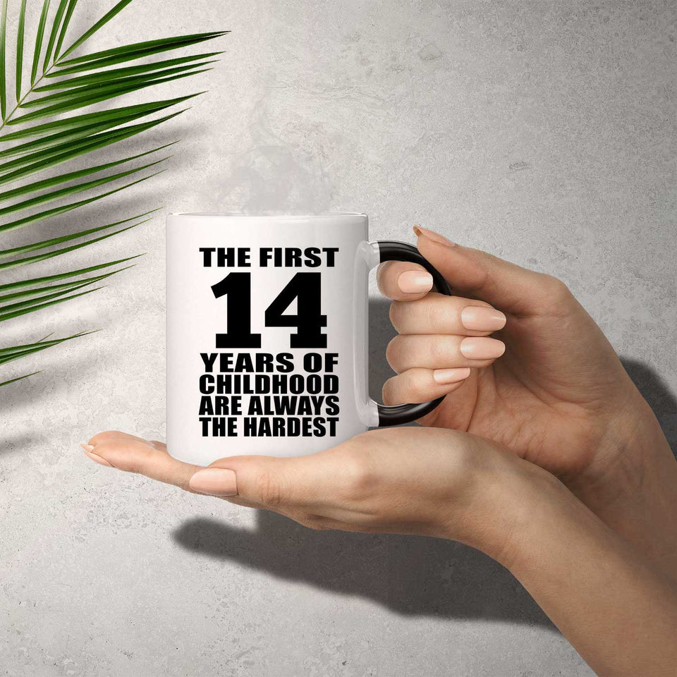14th Birthday First 14 Years of Childhood Are The Hardest - 11oz Color Changing Mug