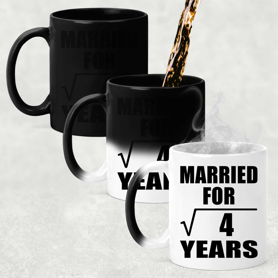 2nd Anniversary Married For Square Root of 4 Years - 11oz Color Changing Mug